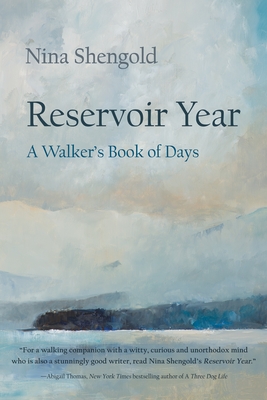 Reservoir Year: A Walker's Book of Days (New York State)