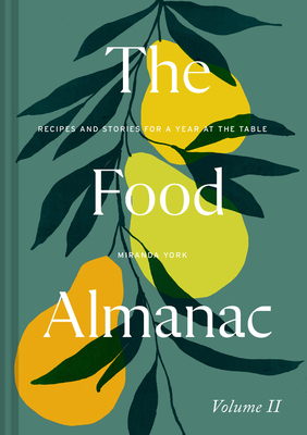 The Food Almanac: Volume Two By Miranda York, Miranda York (Editor) Cover Image