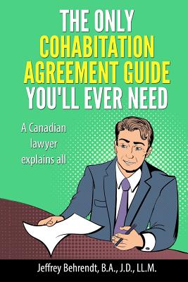 The Only Cohabitation Agreement Guide You'll Ever Need: A Canadian Lawyer Explains All Cover Image