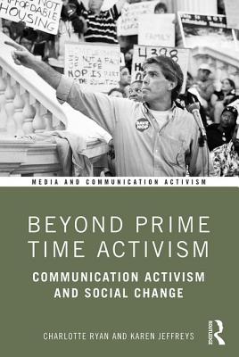 Beyond Prime Time Activism: Communication Activism and Social Change Cover Image