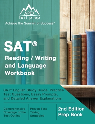 SAT Reading / Writing and Language Workbook: SAT English Study Guide, Practice Test Questions, Essay Prompts, and Detailed Answer Explanations [2nd Ed By Matthew Lanni Cover Image