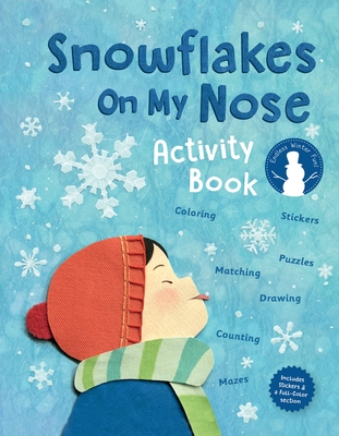 Snowflakes on My Nose: A Winter Activity Book Cover Image