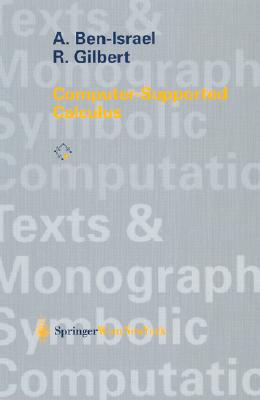 Computer Supported Calculus (Texts and Monographs in Symbolic Computation)