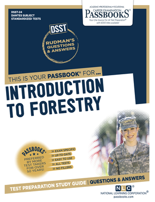 Introduction To Forestry (DAN-24): Passbooks Study Guide (Dantes Subject Standardized Tests #24) By National Learning Corporation Cover Image
