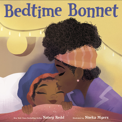 Bedtime Bonnet By Nancy Redd, Nneka Myers (Illustrator) Cover Image