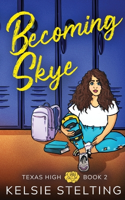 Becoming Skye By Kelsie Stelting Cover Image