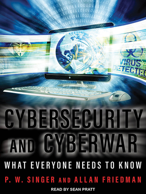Cybersecurity and Cyberwar: What Everyone Needs to Know Cover Image