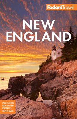 Fodor's New England: With the Best Fall Foliage Drives & Scenic Road Trips (Full-Color Travel Guide #33)