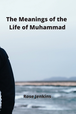 The Meanings of the Life of Muhammad Cover Image