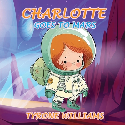 Charlotte Goes To Mars Cover Image