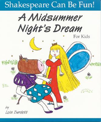 A Midsummer Night's Dream for Kids (Shakespeare Can Be Fun!) Cover Image
