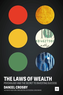 The Laws of Wealth: Psychology and the secret to investing success Cover Image
