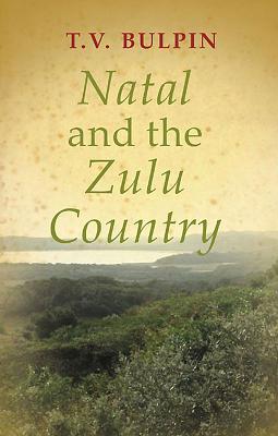 Natal and the Zulu Country Cover Image