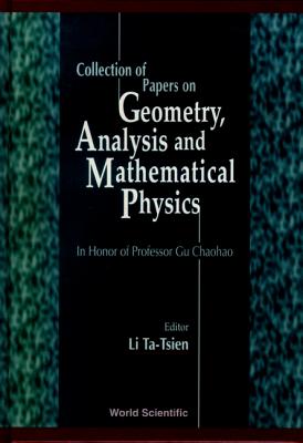 Collection of Papers on Geometry, Analysis and Mathematical Physics By Tatsien Li (Editor) Cover Image
