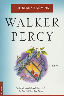 The Second Coming: A Novel By Walker Percy Cover Image