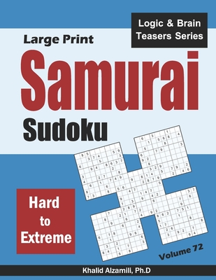 large print samurai sudoku 500 hard to extreme sudoku puzzles overlapping into 100 samurai style large print paperback still north books bar