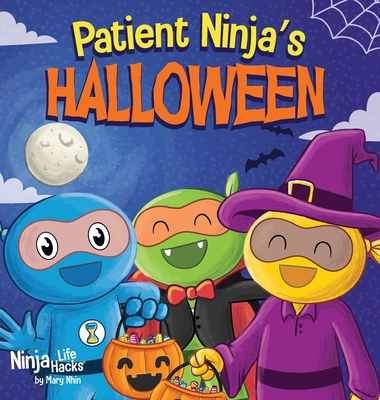 Patient Ninja's Halloween: A Rhyming Children's Book About Halloween By Mary Nhin Cover Image