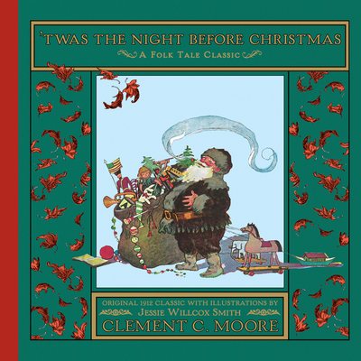 'Twas the Night Before Christmas: A Christmas Holiday Book for Kids (Holiday Classics) By Clement Clarke Moore, Jessie Willcox Smith (Illustrator) Cover Image