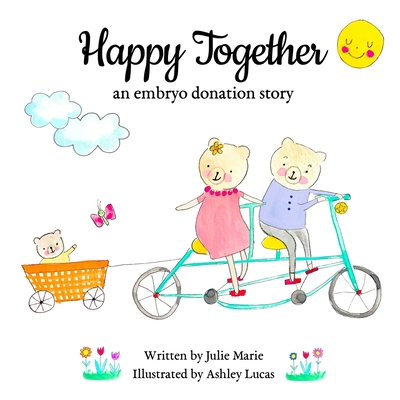 Happy Together, an embryo donation story Cover Image