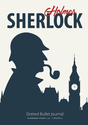 The Sherlock Holmes Dotted Bullet Journal: Medium A5 - 5.83X8.27 By Blank Classic Cover Image