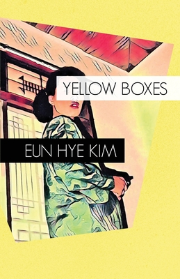 Yellow Boxes By Eun Hye Kim Cover Image