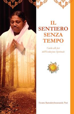 Il sentiero senza tempo By Swami Ramakrishnananda Puri, Amma (Other), Sri Mata Amritanandamayi Devi (Other) Cover Image