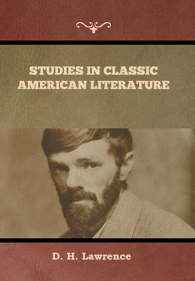 Studies in Classic American Literature By D. H. Lawrence Cover Image