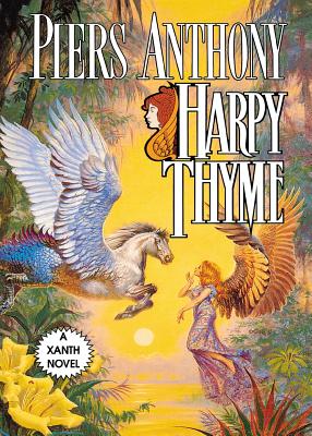Harpy Thyme (Xanth #17) By Piers Anthony Cover Image