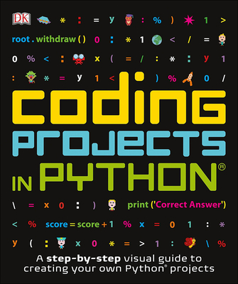 Coding Projects in Python By Ben Morgan, Steve Setford, Carol Vorderman Cover Image