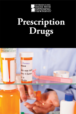 Prescription Drugs (Introducing Issues with Opposing Viewpoints) By M. M. Eboch (Compiled by) Cover Image