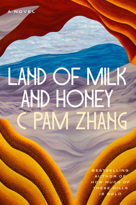 Cover Image for Land of Milk and Honey: A Novel