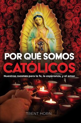 Por Qué Somos Católicos Cover Image