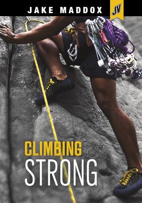 Climbing Strong (Jake Maddox Jv) Cover Image