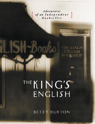 The King's English: Adventures of an Independent Bookseller Cover Image