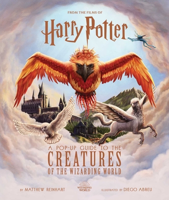 Harry Potter: A Pop-Up Guide to the Creatures of the Wizarding World (Reinhart Pop-Up Studio) By Jody Revenson, Matthew Reinhart (Other primary creator) Cover Image