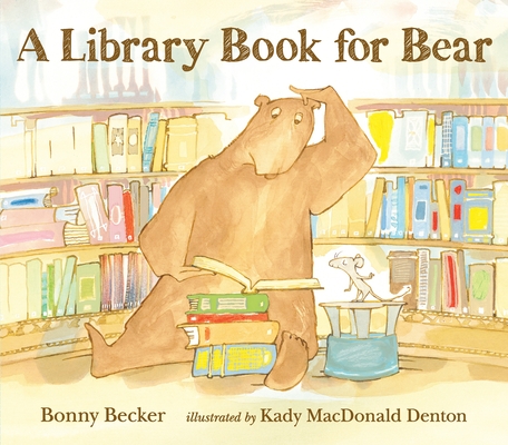 Cover for A Library Book for Bear (Bear and Mouse)