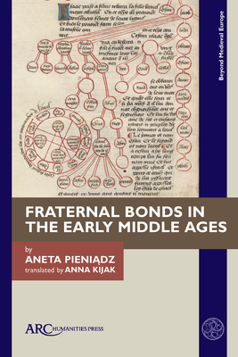 Fraternal Bonds in the Early Middle Ages (Beyond Medieval Europe)
