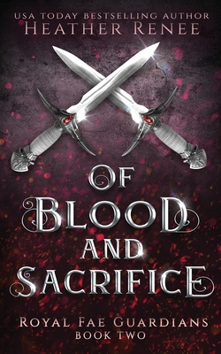 Of Blood and Sacrifice (Royal Fae Guardians #2)