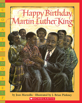 Happy Birthday, Martin Luther King Jr. (Scholastic Bookshelf) By Jean Marzollo, J. Brian Pinkney (Illustrator) Cover Image
