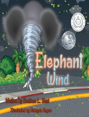 Elephant Wind: A Tornado Safety Book By Heather L. Beal Cover Image