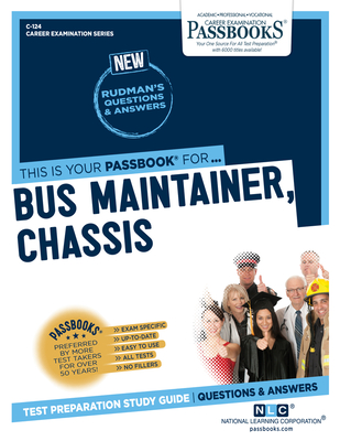 Bus Maintainer, Chassis (C-124): Passbooks Study Guide (Career Examination Series #124) By National Learning Corporation Cover Image