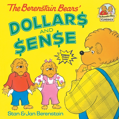 The Berenstain Bears' Dollars and Sense (First Time Books(R)) By Stan Berenstain, Jan Berenstain Cover Image