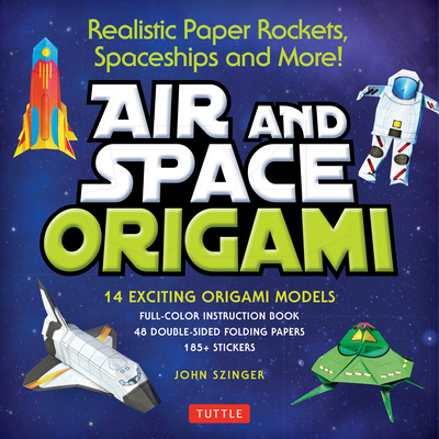 Air and Space Origami Kit: Realistic Paper Rockets, Spaceships and More! [Kit with Origami Book, Folding Papers, 185] Stickers] [With Sticker(s)] Cover Image