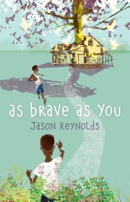 As Brave as You By Jason Reynolds Cover Image