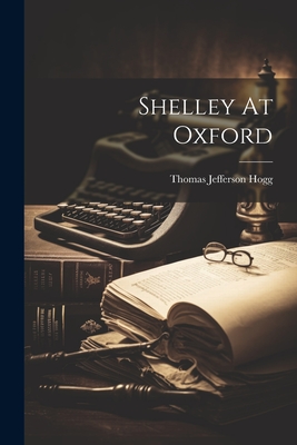 Shelley At Oxford Cover Image