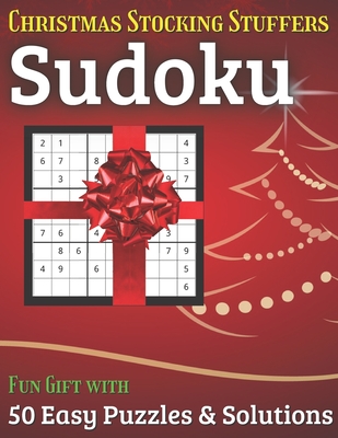 Christmas Stocking Stuffers Sudoku Fun Gift with 50 Easy Puzzles & Solutions: A great holiday surprise for men, women and teens and this puzzle book i