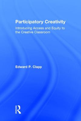Participatory Creativity: Introducing Access and Equity to the Creative Classroom Cover Image