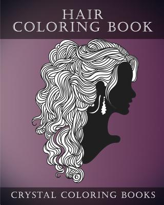 Hair Coloring Book For Adults: A Stress Relief Adult Coloring Book  Containing 30 Hairstyle Coloring Pages. (Fun #3) (Paperback)