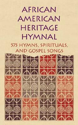 African American Heritage Hymnal: 575 Hymns, Spirituals, and Gospel Songs Cover Image