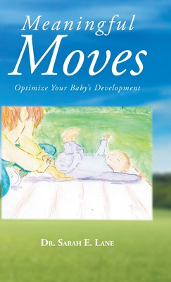 Meaningful Moves: Optimize Your Baby's Development